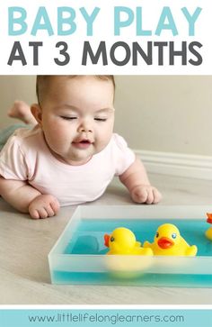 a baby playing with rubber ducks in a bathtub and text overlay that reads, how to teach your baby to play at 3 months