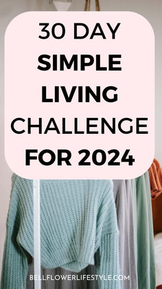 30 day simple living challenge for 2024 How To Live Simply, How To Simplify Your Life, How To Live Your Best Life, Simplified Life