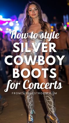 a woman wears silver cowboy boots for concert Concert Outfit Sparkly, Cowboy Boots Concert Outfit, Boots Outfit Concert, Cowboy Boots Concert, Silver Cowboy Boots Outfit, Boots Concert Outfit, Concert Outfit Cowboy Boots, Sparkly Boots Outfit, Sequin Cowboy Boots