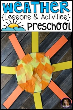 a paper plate that has been made to look like a sun with the words weather lessons and activities preschool