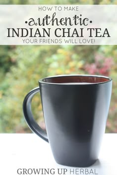 How To Make Authentic Indian Chai Tea Your Friends Will Love | Growing Up Herbal | A delicious, made-from-scratch herbal chai tea blend sure to impress! Chia Tea Recipe Indian, Kashmiri Culture, Tea Infographic, Chia Tea, Tea Homemade, Chai Masala, Indian Chai