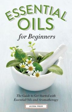 Essential Oils for Beginners: The Guide to Get Started with Essential Oils and Aromatherapy Essential Oils For Beginners, Essential Oils For Headaches, Oregano Oil, Aroma Therapy, Aromatherapy Essential Oils, Best Essential Oils, Fractionated Coconut Oil, Aromatherapy Oils, Essential Oil Uses