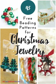 christmas jewelry with text overlay that says free beading patterns for christmas jewelry on it