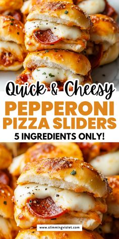 pepperoni pizza sliders stacked on top of each other with text overlay reading quick and cheesy pepperoni pizza sliders 5 ingredients only