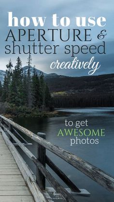 the cover of how to use appetiture and shutter speed creatively for photos