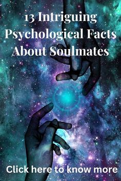 two hands touching each other with the words, 13 intriguing psychological fact about soulmates