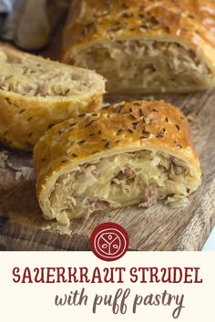 sauerkraut strudel with puff pastry on a cutting board next to the words sauerkraut strudel with puff pastry