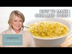 martha's cooking school how to make creamed corn