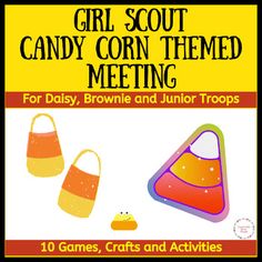 girl scout candy corn themed meeting for daisy, brownie and junior troops 10 games, crafts and activities