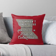 a red throw pillow with the words you haven't generalized and an old - fashioned