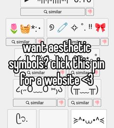 some type of text that is being displayed on a cell phone with the words, what aesthetic symbols? click this pin for a website