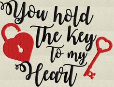 the words you hold the key to my heart are written in black and red ink