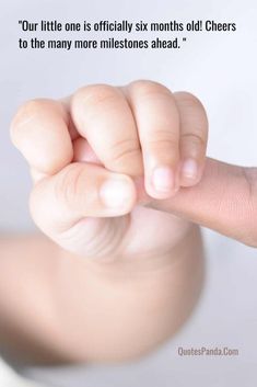 a baby's hand is pointing at the camera with a quote above it that reads, our little one is officially six months old cheers to the