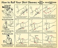 STYLE TIP:  Some sleeve-rolling techniques are better and more appropriate than others depending on the garment and the occasion. ---> FOLLOW US ON PINTEREST for Style Tips, our current SALES, men's Wardrobe essentials etc... ~ VujuWear Mens Wardrobe Essentials, How To Roll, Men Tips, Art Of Manliness, Men's Wardrobe, Men's Grooming, Dress Code