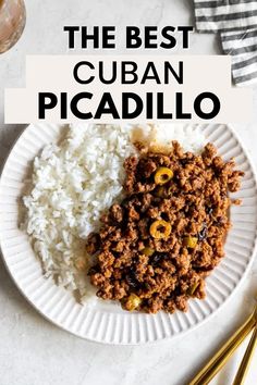 An overhead shot of a white plate with white rice and Beef Cuban Picadillo on it with the words "The Best Cuban Picadillo" in the foreground How To Make Picadillo, Ground Beef Tomato Sauce, Beef Tomato Sauce, Beef Picadillo, Beef Tomato