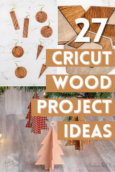 wooden projects with text overlay that reads 27 cricut wood project ideas for christmas