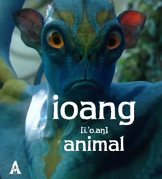 an animal with the words ioang on it's face and head, in front of