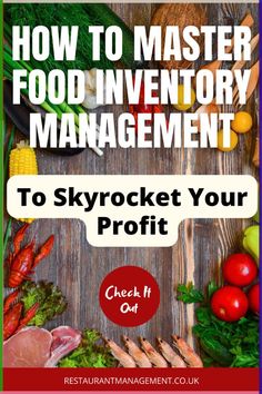 the title for how to master food inventory management to skyrock your profits