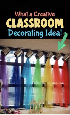 colorful classroom decor with text overlay that reads what a creative classroom decorating idea