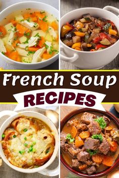 four different pictures of soups with the words french soup recipes above them and below it