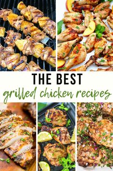 the best grilled chicken recipes for grilling, cooking, and enjoying them all together