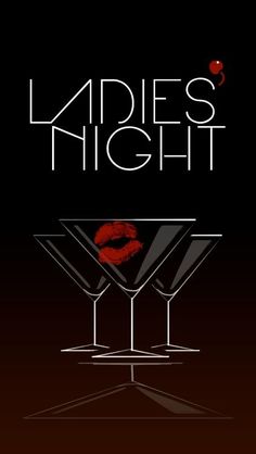 the poster for ladies's night featuring two martinis with red lipstick on their lips