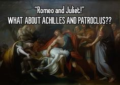 a painting with the words, rome and jujet what about achilles and patroclus?