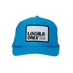 Locals Only Trucker Beach days are the best days! This his or hers trucker is part of our Locals Only Collection. His or Hers and perfect for your next day in the sun. So light, medium profile and a perfect addition to your growing hat collection. This patch is sewn on for extra durability. 5 Panel Foam Mesh Back Trucker, High Rise, Pro Style Adult Sizing 100% Poly Foam Front, 100% Nylon Back Summer Trucker Hat With Flat Brim, Flat Brim Trucker Hat For Summer Outdoor, Summer Flat Brim Trucker Hat For Outdoor, Spring Trucker Hat For Outdoor Activities, Summer Outdoor Trucker Hat With Flat Brim, Trendy 5-panel Trucker Hat For Beach, Trendy Blue Trucker Hat For Vacation, Summer 5-panel Trucker Hat, Summer Trucker Snapback Hat