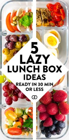 the 5 lazy lunch box ideas are ready in 30 minutes or less