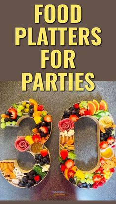 the number 50 made out of fruits and vegetables with text overlay that says food platters for parties