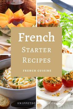 french starter recipe collage with tomatoes, bread and other foods in the foreground