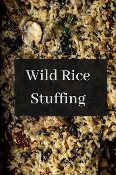 wild rice stuffing in a pan with the words wild rice stuffing above it on top