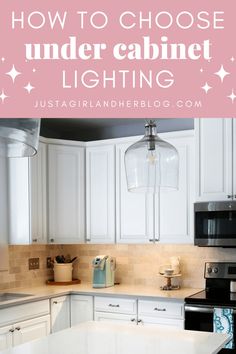 a kitchen with white cabinets and an island in the middle that says how to choose under cabinet lighting