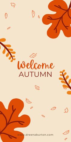 an autumn background with leaves and the words welcome autumn