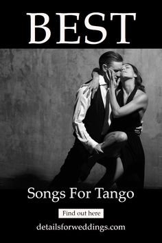 a man and woman dancing in front of a wall with the words best songs for tango