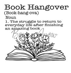 an open book with flowers on it and the words book hangover written in black ink