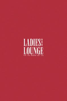 the ladies's lounge logo is shown on a red background, with white lettering