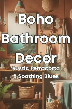 boho bathroom decor rustic terracotta and soothing blues