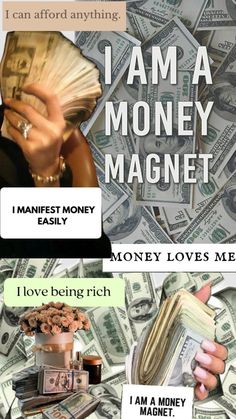 some money is stacked on top of each other with words above it that read i am a money magnet