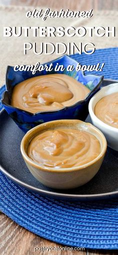 three bowls of butterscotch pudding on a blue place mat with text overlay