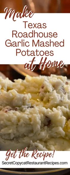 mashed potatoes with gravy on top and text overlay reading make texas roadhouse garlic mashed potatoes at home get the recipe