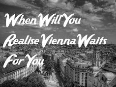 black and white photo with the words when will you release vienna waits for you?