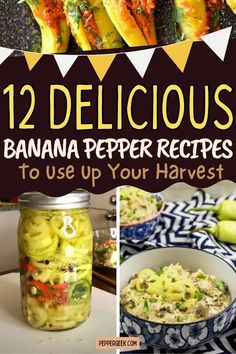 12 delicious banana pepper recipes to use up your harvest and serve them in mason jars