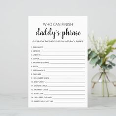 a card with the words who can finish daddy's phrase on it next to flowers