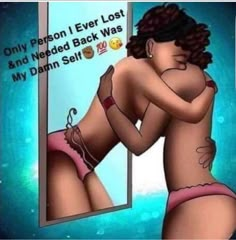 a cartoon image of a woman looking at herself in the mirror and texting, only person i ever lost and needed back was my damn self