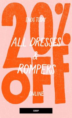 an orange sale sign with the words 20 % off all dresses and rompers online