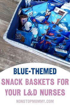 blue - themed snack baskets for your l & d nurses are the perfect way to pack up