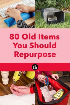 the words 80 old items you should repurpose