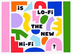 a poster with the words is lo - fi the new hi - fi? on it