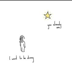 a person standing in front of a star with the words, you already are i want to be strong